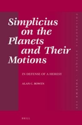 Simplicius on the Planets and Their Motions - Alan C. Bowen