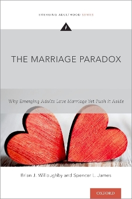 The Marriage Paradox - Brian J. Willoughby; Spencer L. James