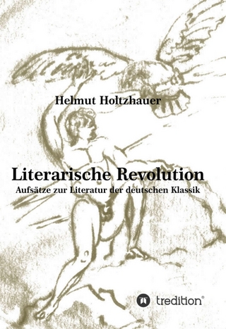 Literarische Revolution - Martin Holtzhauer; Helmut Holtzhauer