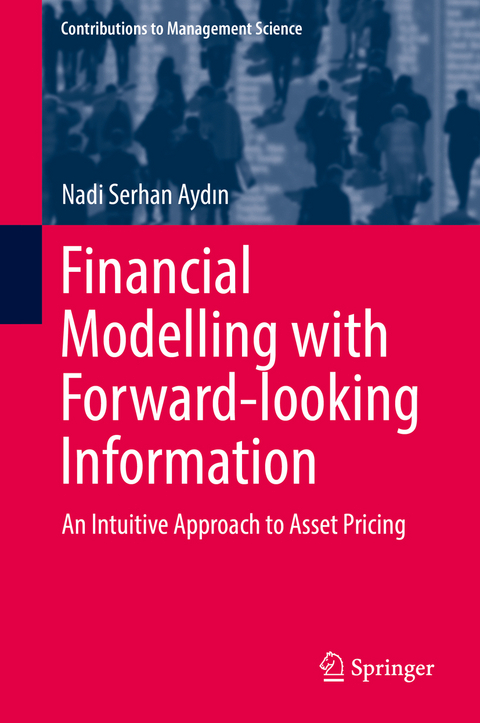 Financial Modelling with Forward-looking Information - Nadi Serhan Aydın