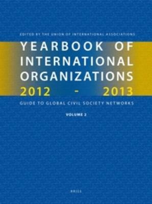 Yearbook of International Organizations 2012-2013 (Volume 2) - Union of International Associations