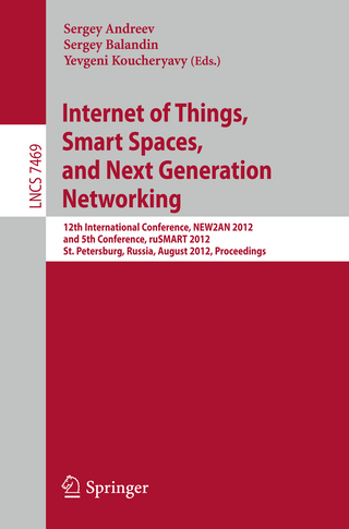 Internet of Things, Smart Spaces, and Next Generation Networking - Sergey Andreev; Sergey Balandin; Yevgeni Koucheryavy
