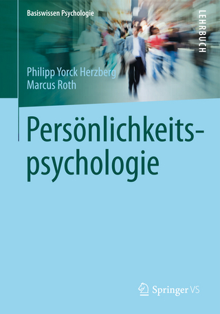 Persönlichkeitspsychologie - Philipp Y. Herzberg; Marcus Roth