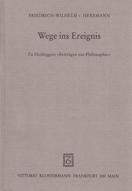 Wege ins Ereignis - Friedrich-Wilhelm von Herrmann