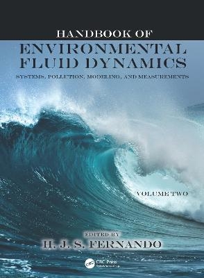 Handbook of Environmental Fluid Dynamics, Volume Two - Harindra Joseph Fernando