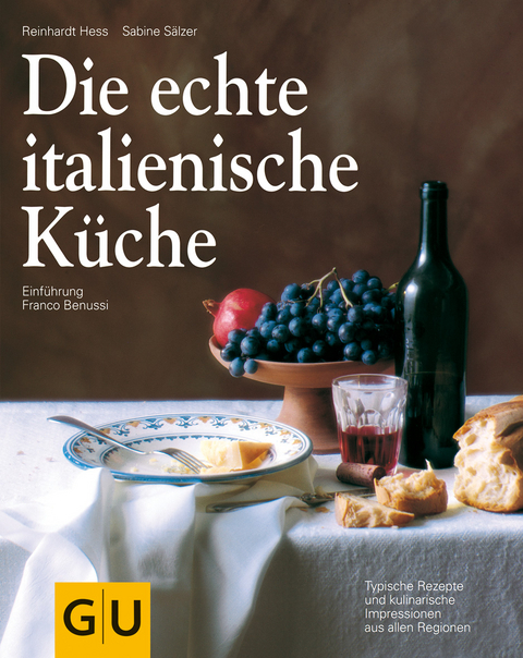 Die echte italienische Küche - Franco Benussi, Sabine Sälzer, Reinhardt Hess