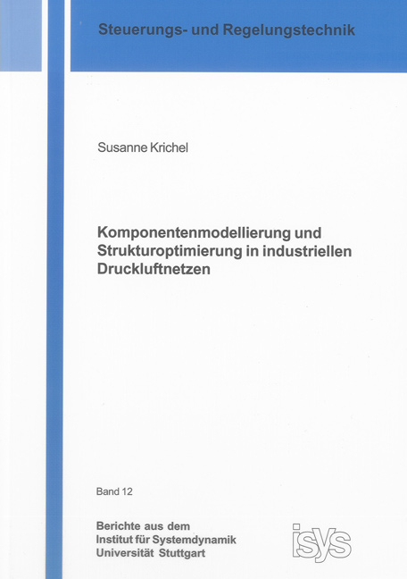 Komponentenmodellierung und Strukturoptimierung in industriellen Druckluftnetzen - Susanne Krichel