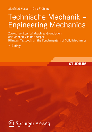 Technische Mechanik - Engineering Mechanics - Siegfried Kessel; Dirk Fröhling