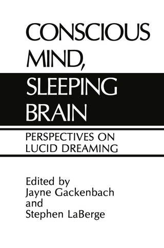 Conscious Mind, Sleeping Brain - J. Gackenbach; S. LaBarge