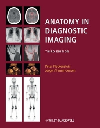 Anatomy in Diagnostic Imaging - Peter Fleckenstein, Peter Sand Myschetzky, Jorgen Tranum-Jensen