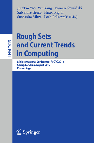 Rough Sets and Current Trends in Computing - JingTao Yao; Yan Yang; Roman Slowi?ski; Salvatore Greco; Huaxiong Li; Sushmita Mitra; Lech Polkowski