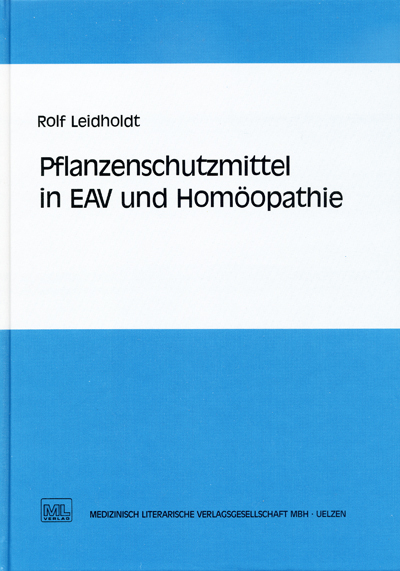 Pflanzenschutzmittel in EAV und Homöopathie - Rolf Leidholdt