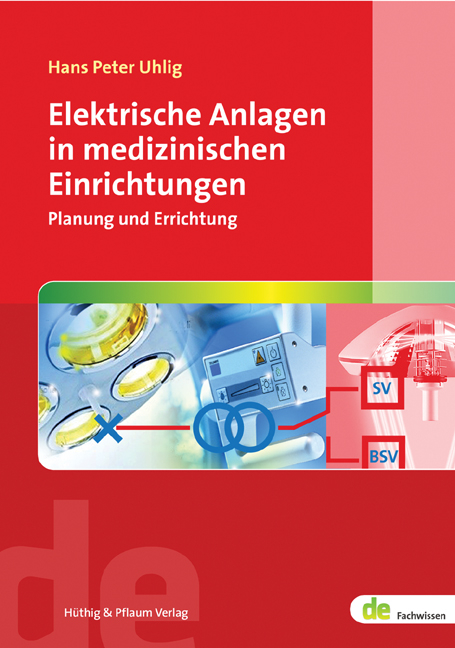 Elektrische Anlagen in medizinischen Einrichtungen - Hans P Uhlig