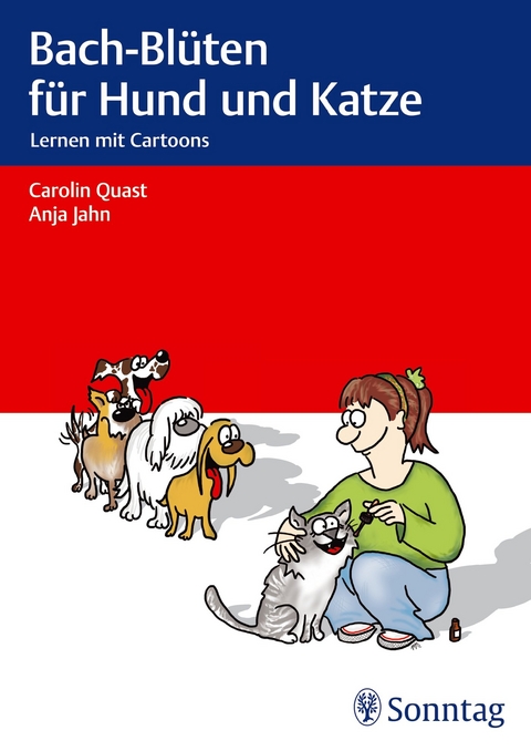 Bach-Blüten für Hund und Katze - Carolin Quast, Anja Jahn