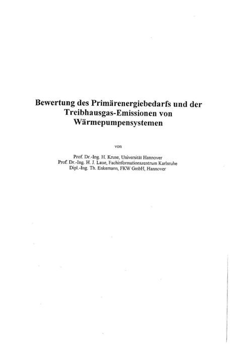 Bewertung des Primärenergiebedarfs und der Treibhausgas-Emissionen von Wärmepumpensystemen - H. Kruse, H.- J. Laue