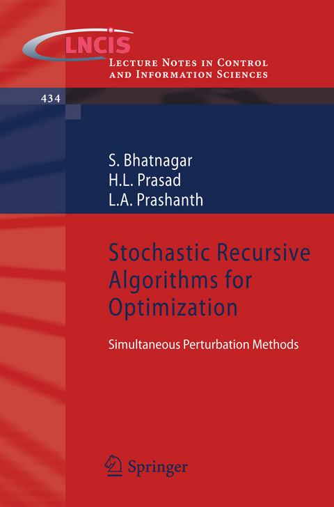 Stochastic Recursive Algorithms for Optimization - S. Bhatnagar, H.L. Prasad, L.A. Prashanth
