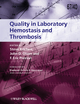 Quality in Laboratory Hemostasis and Thrombosis - Steve Kitchen;  John D. Olson;  F. Eric Preston