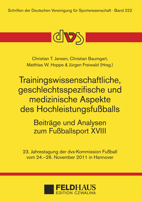 Trainingswissenschaftliche, geschlechtsspezifische und medizinische Aspekte des Hochleistungsfußballs. Beiträge und Analysen zum Fußballsport XVIII. - 