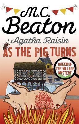 Agatha Raisin: As The Pig Turns - M.C. Beaton