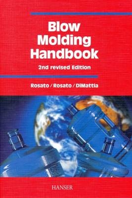 Blow Molding Handbook - Dominick V. Rosato