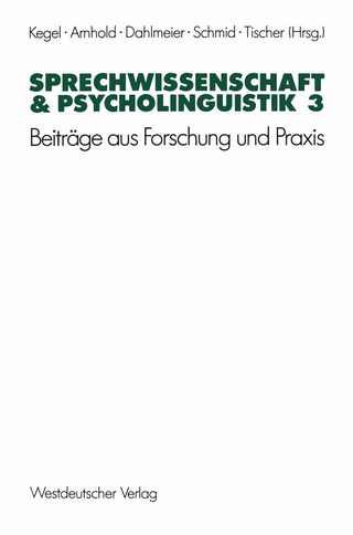 Sprechwissenschaft & Psycholinguistik 3 - Gerd Kegel; Thomas Arnhold; Klaus Dahlmeier; Gerhard Schmid; Bernd Tischer
