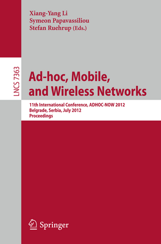 Ad-hoc, Mobile, and Wireless Networks - Xiang-Yang Li; Symeon Papavassiliou; Stefan Ruehrup