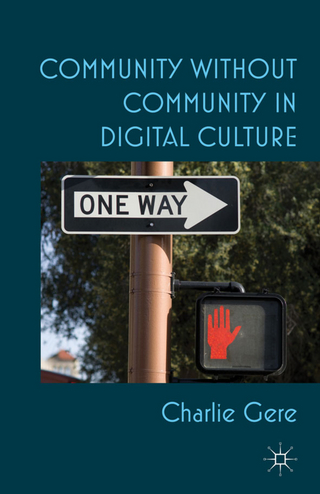 Community without Community in Digital Culture - C. Gere