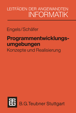 Programmentwicklungsumgebungen - Gregor Engels; Wilhelm Schäfer