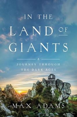 In the Land of Giants - Max Adams