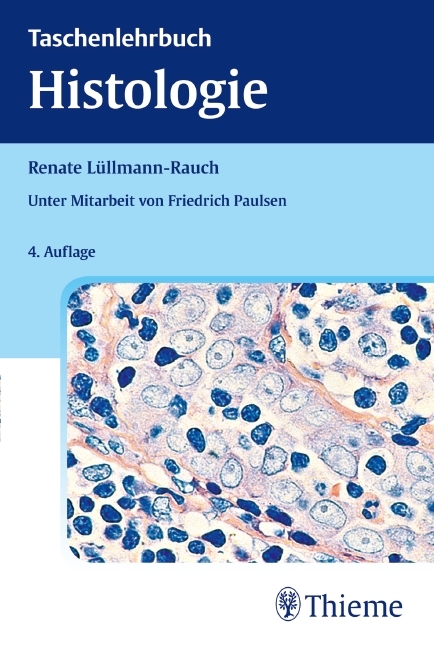 Taschenlehrbuch Histologie - Renate Lüllmann-Rauch, Friedrich Paulsen