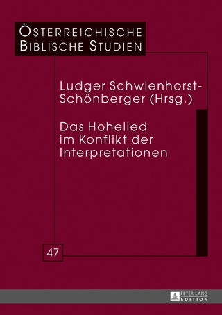 Das Hohelied im Konflikt der Interpretationen - Ludger Schwienhorst-Schönberger