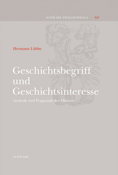 Geschichtsbegriff und Geschichtsinteresse - Hermann Lübbe