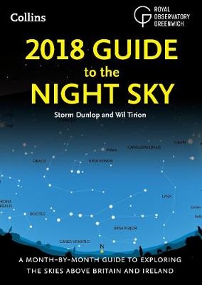 2018 Guide to the Night Sky - Storm Dunlop, Wil Tirion,  Royal Observatory Greenwich