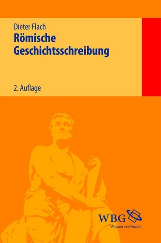 Römische Geschichtsschreibung - Dieter Flach
