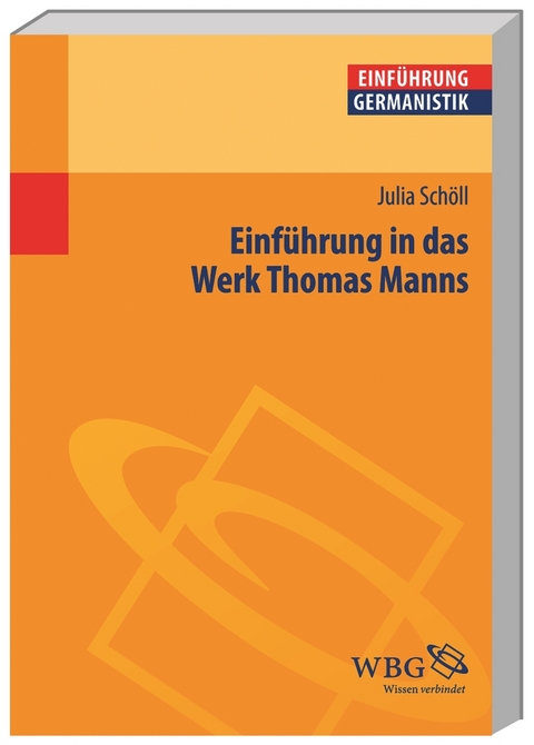 Einführung in das Werk Thomas Manns - Julia Schöll
