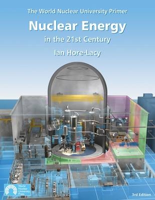 Nuclear Energy in the 21st Century - Ian Hore-Lacy
