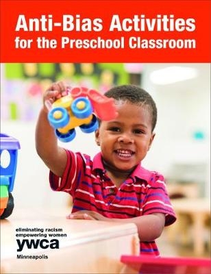 Anti-Bias Activities for the Preschool Classroom -  YMCA Minneapolis Early Childhood Education Department