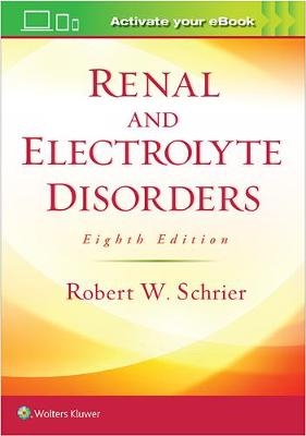 Renal and Electrolyte Disorders - Robert W. Schrier
