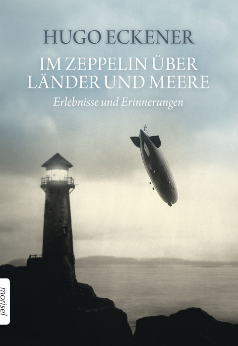 Im Zeppelin über Länder und Meere - Hugo Eckener