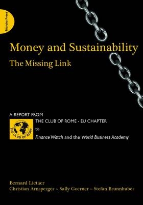 Money and Sustainability - Bernard Lietaer; Christian Arnsperger; Sally Goerner