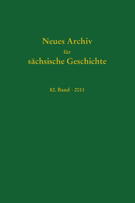 Neues Archiv für sächsische Geschichte, Band 82 (2011) - Karlheinz Blaschke; Enno Bünz; Winfried Müller; Martina Schattkowsky; Uwe Schirmer