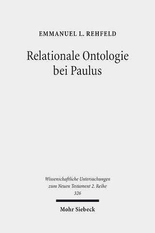 Relationale Ontologie bei Paulus - Emmanuel L. Rehfeld