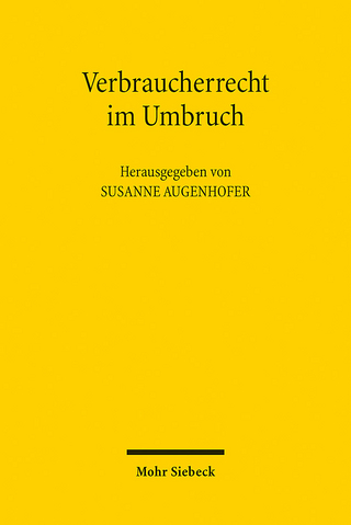 Verbraucherrecht im Umbruch - Susanne Augenhofer