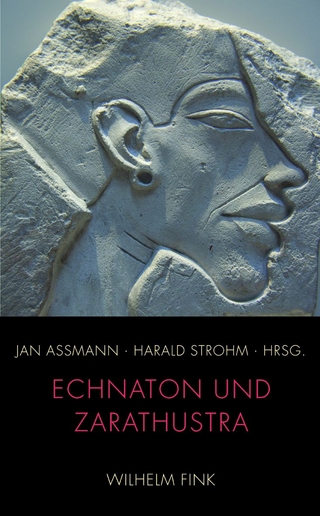 Echnaton und Zarathustra - Jan Assmann; Harald Strohm