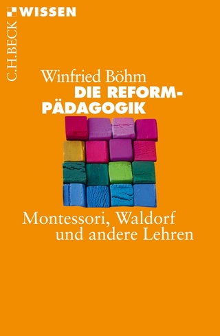Die Reformpädagogik: Montessori, Waldorf und andere Lehren (Beck'sche Reihe)