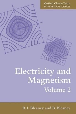 Electricity and Magnetism, Volume 2 - BI Bleaney; B Bleaney