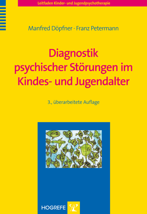 Diagnostik psychischer Störungen im Kindes- und Jugendalter - Manfred Döpfner, Franz Petermann