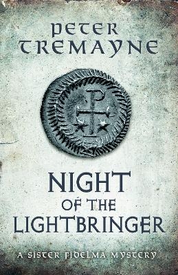 Night of the Lightbringer (Sister Fidelma Mysteries Book 28) - Peter Tremayne