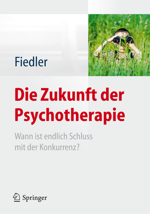 Die Zukunft der Psychotherapie - 