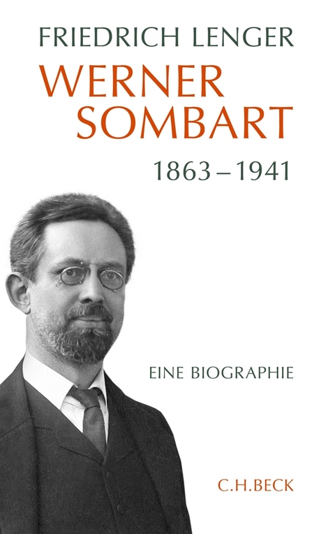 Werner Sombart 1863-1941 - Friedrich Lenger